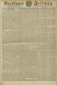 Breslauer Zeitung. Jg.67, Nr. 448 (1 Juli 1886) - Morgen-Ausgabe + dod.