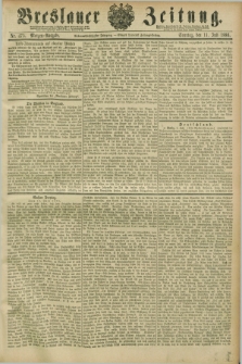 Breslauer Zeitung. Jg.67, Nr. 475 (11 Juli 1886) - Morgen-Ausgabe + dod. + wkładka