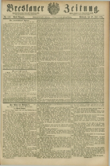 Breslauer Zeitung. Jg.67, Nr. 519 (28 Juli 1886) - Abend-Ausgabe