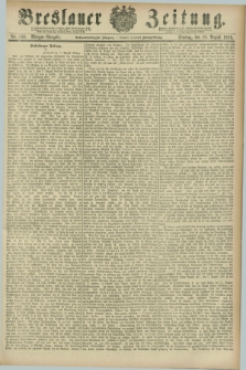 Breslauer Zeitung. Jg.67, Nr. 550 (10 August 1886) - Morgen-Ausgabe + dod.