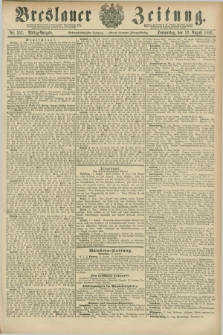 Breslauer Zeitung. Jg.67, Nr. 557 (12 August 1886) - Mittag-Ausgabe