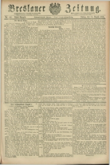 Breslauer Zeitung. Jg.67, Nr. 561 (13 August 1886) - Abend-Ausgabe