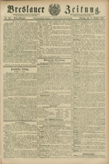 Breslauer Zeitung. Jg.67, Nr. 569 (17 August 1886) - Mittag-Ausgabe