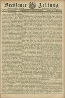 Breslauer Zeitung. Jg.67, Nr. 571 (18 August 1886) - Morgen-Ausgabe + dod.