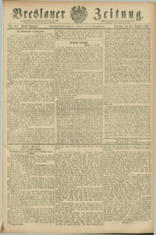 Breslauer Zeitung. Jg.67, Nr. 588 (24 August 1886) - Abend-Ausgabe