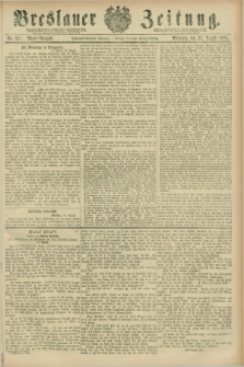 Breslauer Zeitung. Jg.67, Nr. 591 (25 August 1886) - Abend-Ausgabe