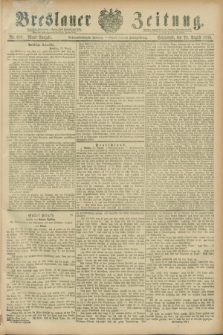 Breslauer Zeitung. Jg.67, Nr. 600 (28 August 1886) - Abend-Ausgabe