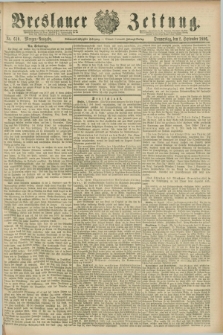 Breslauer Zeitung. Jg.67, Nr. 610 (2 September 1886) - Morgen-Ausgabe + dod.