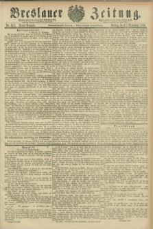 Breslauer Zeitung. Jg.67, Nr. 651 (17 September 1886) - Abend-Ausgabe