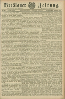 Breslauer Zeitung. Jg.67, Nr. 661 (22 September 1886) - Morgen-Ausgabe + dod.
