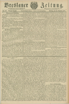 Breslauer Zeitung. Jg.67, Nr. 673 (26 September 1886) - Morgen-Ausgabe + dod.