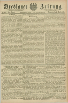 Breslauer Zeitung. Jg.67, Nr. 738 (21 October 1886) - Abend-Ausgabe