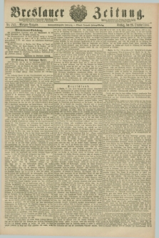 Breslauer Zeitung. Jg.67, Nr. 757 (29 October 1886) - Morgen-Ausgabe + dod.