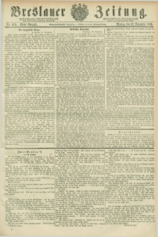Breslauer Zeitung. Jg.67, Nr. 819 (22 November 1886) - Abend-Ausgabe