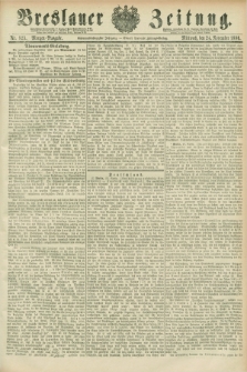 Breslauer Zeitung. Jg.67, Nr. 823 (24 November 1886) - Morgen-Ausgabe + dod.