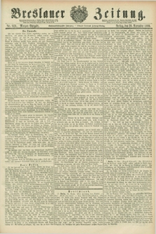 Breslauer Zeitung. Jg.67, Nr. 829 (26 November 1886) - Morgen-Ausgabe + dod.