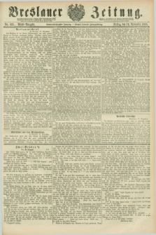 Breslauer Zeitung. Jg.67, Nr. 831 (26 November 1886) - Abend-Ausgabe