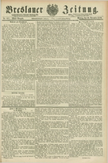 Breslauer Zeitung. Jg.67, Nr. 837 (29 November 1886) - Abend-Ausgabe
