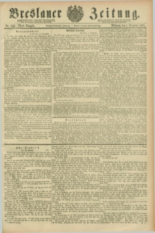 Breslauer Zeitung. Jg.67, Nr. 843 (1 Dezember 1886) - Abend-Ausgabe