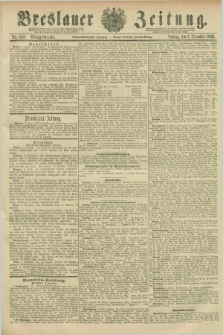 Breslauer Zeitung. Jg.67, Nr. 848 (3 Dezember 1886) - Mittag-Ausgabe
