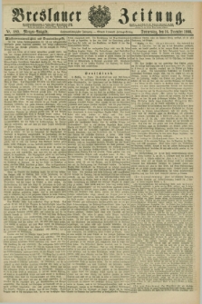 Breslauer Zeitung. Jg.67, Nr. 880 (16 Dezember 1886) - Morgen-Ausgabe + dod.