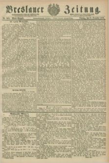 Breslauer Zeitung. Jg.67, Nr. 909 (28 December 1886) - Abend-Ausgabe