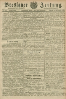 Breslauer Zeitung. Jg.67, Nr. 911 (29 December 1886) - Mittag-Ausgabe