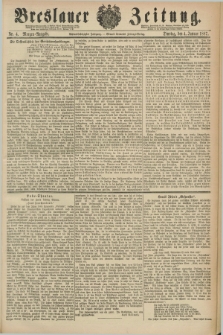 Breslauer Zeitung. Jg.68, Nr. 4 (4 Januar 1887) - Morgen-Ausgabe + dod.