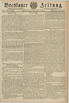 Breslauer Zeitung. Jg.68, Nr. 6 (4 Januar 1887) - Abend-Ausgabe