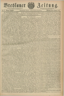 Breslauer Zeitung. Jg.68, Nr. 7 (5 Januar 1887) - Morgen-Ausgabe + dod.