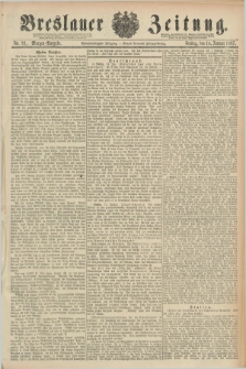 Breslauer Zeitung. Jg.68, Nr. 31 (14 Januar 1887) - Morgen-Ausgabe + dod.