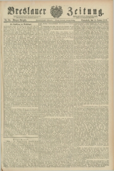 Breslauer Zeitung. Jg.68, Nr. 34 (15 Januar 1887) - Morgen-Ausgabe + dod.