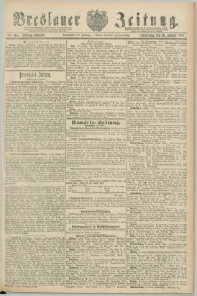 Breslauer Zeitung. Jg.68, Nr. 47 (20 Januar 1887) - Mittag-Ausgabe