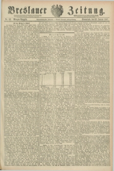 Breslauer Zeitung. Jg.68, Nr. 52 (22 Januar 1887) - Morgen-Ausgabe + dod.