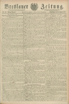 Breslauer Zeitung. Jg.68, Nr. 53 (22 Januar 1887) - Mittag-Ausgabe