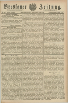 Breslauer Zeitung. Jg.68, Nr. 73 (30 Januar 1887) - Morgen-Ausgabe + dod.