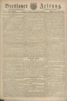 Breslauer Zeitung. Jg.68, Nr. 74 (31 Januar 1887) - Mittag-Ausgabe