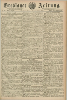 Breslauer Zeitung. Jg.68, Nr. 92 (7 Februar 1887) - Mittag-Ausgabe