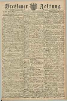 Breslauer Zeitung. Jg.68, Nr. 98 (9 Februar 1887) - Mittag-Ausgabe