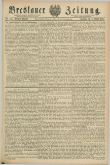 Breslauer Zeitung. Jg.68, Nr. 109 (13 Februar 1887) - Morgen-Ausgabe + dod.