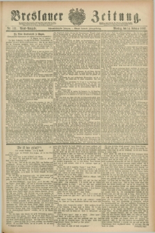 Breslauer Zeitung. Jg.68, Nr. 111 (14 Februar 1887) - Abend-Ausgabe