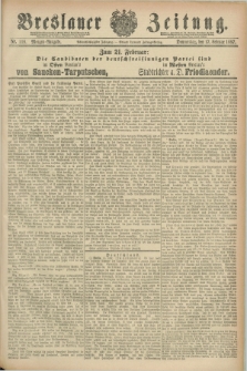 Breslauer Zeitung. Jg.68, Nr. 118 (17 Februar 1887) - Morgen-Ausgabe + dod.