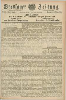 Breslauer Zeitung. Jg.68, Nr. 127 (20 Februar 1887) - Morgen-Ausgabe + dod.