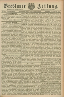 Breslauer Zeitung. Jg.68, Nr. 142 (26 Februar 1887) - Morgen-Ausgabe + dod.