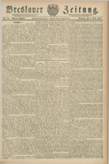 Breslauer Zeitung. Jg.68, Nr. 169 (9 März 1887) - Morgen-Ausgabe + dod.