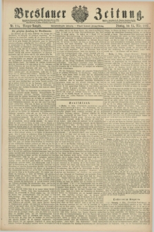 Breslauer Zeitung. Jg.68, Nr. 184 (15 März 1887) - Morgen-Ausgabe + dod.