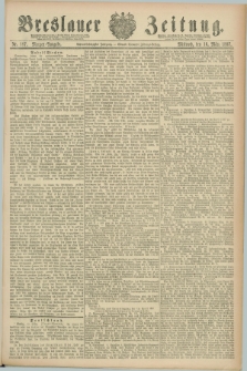 Breslauer Zeitung. Jg.68, Nr. 187 (16 März 1887) - Morgen-Ausgabe + dod.