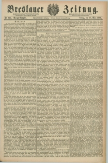 Breslauer Zeitung. Jg.68, Nr. 193 (18 März 1887) - Morgen-Ausgabe + dod.
