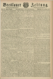 Breslauer Zeitung. Jg.68, Nr. 196 (19 März 1887) - Morgen-Ausgabe + dod.