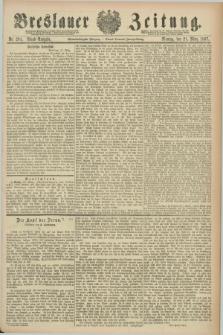 Breslauer Zeitung. Jg.68, Nr. 201 (21 März 1887) - Abend-Ausgabe